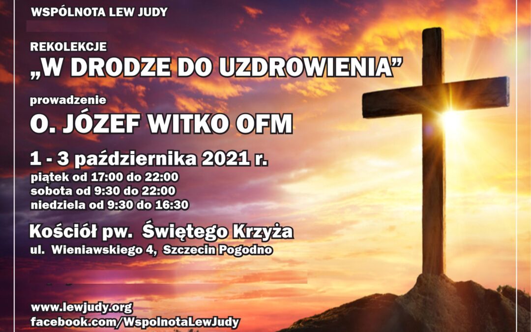 Rekolekcje „W drodze do uzdrowienia”, 1-3 października 2021