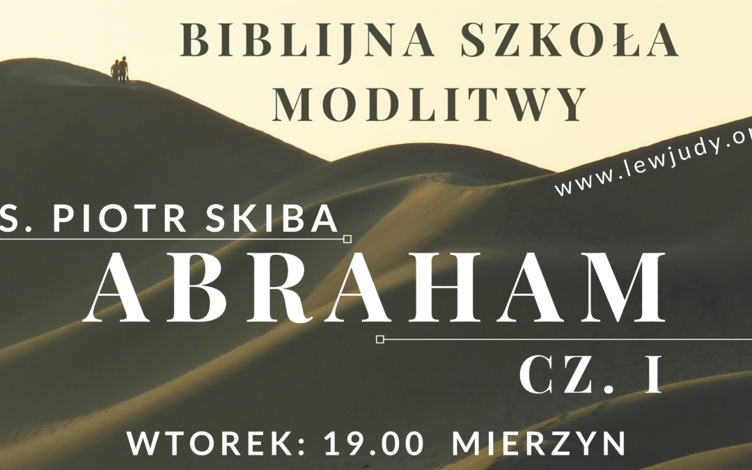 Ks. Piotr Skiba – Abraham cz. 1