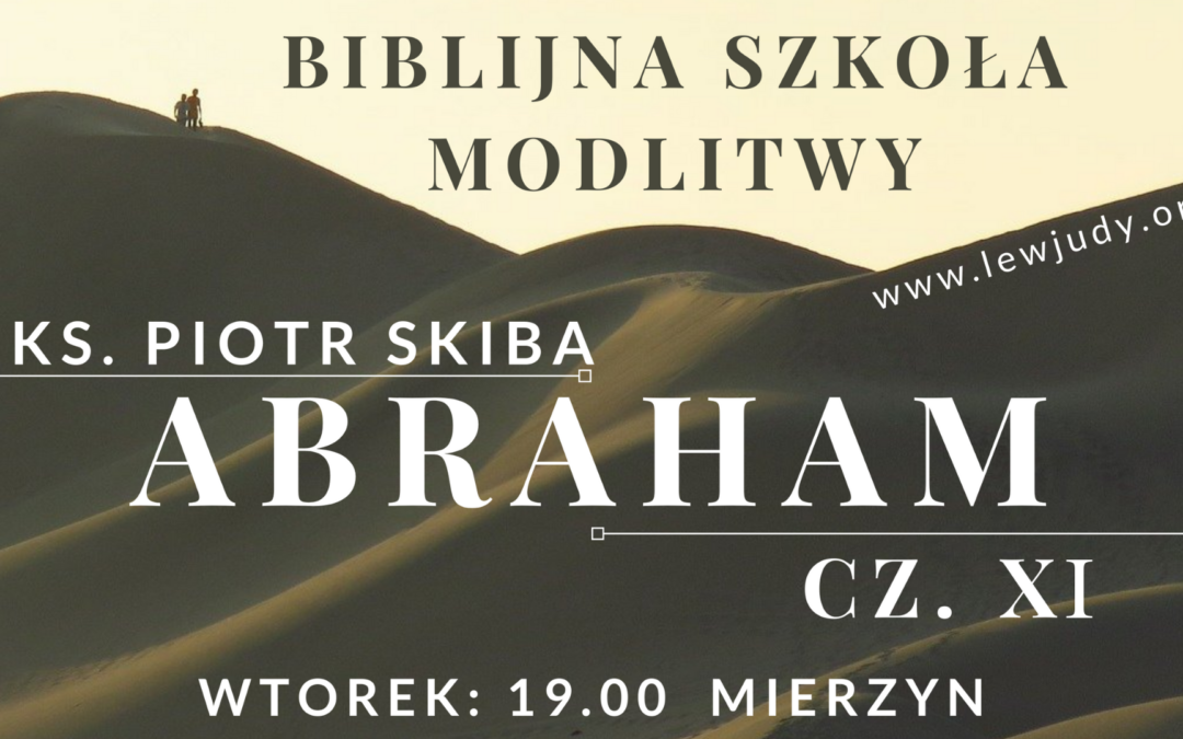 Ks. Piotr Skiba – Abraham cz. 11