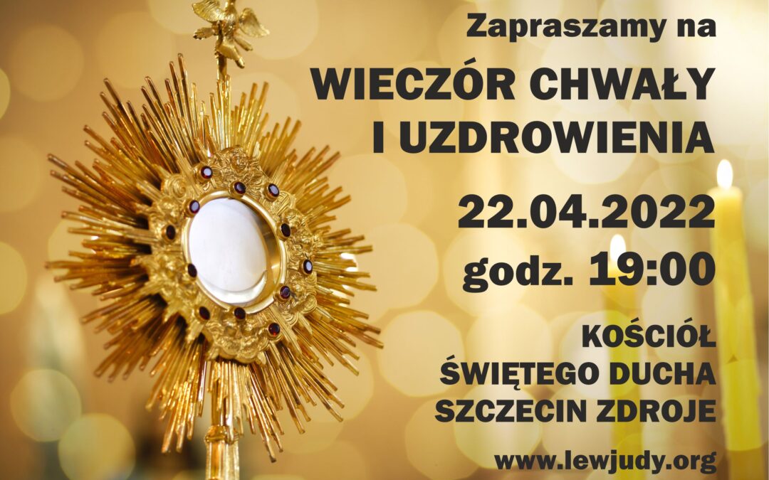 Wieczór chwały i uzdrowienia: Szczecin-Zdroje