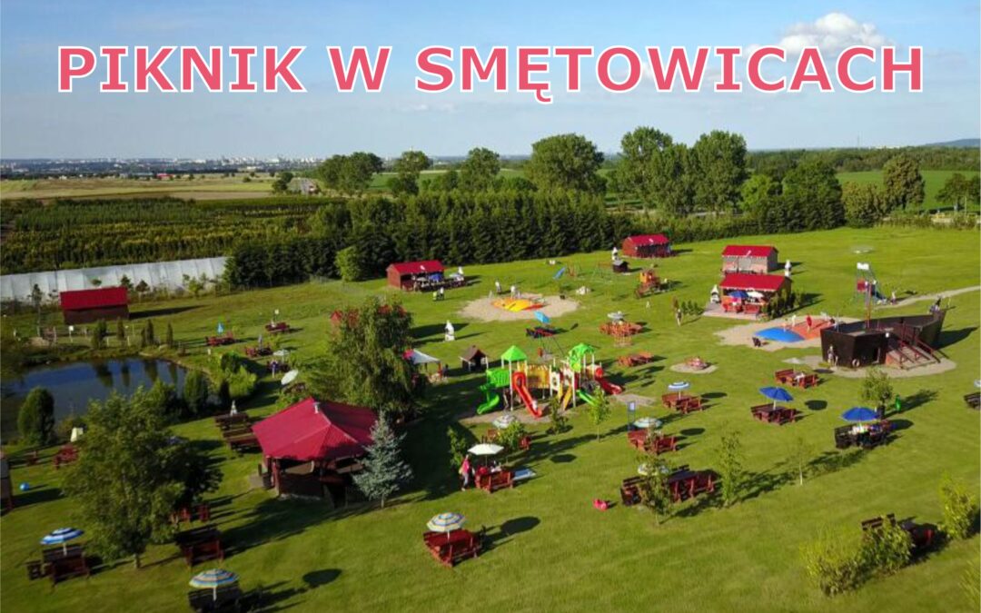 PIKNIK RODZINNY W SMĘTOWICACH